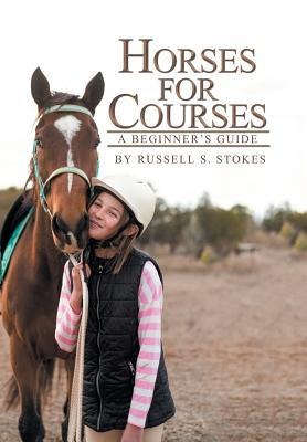 Horses for Courses: A Beginner'S Guide