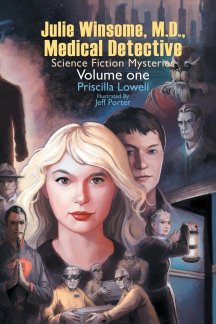 Julie Winsome, M.D., Medical Detective: Science Fiction Mysteries Volume One