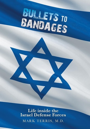 Bullets to Bandages Life Inside the Israel Defense Forces
