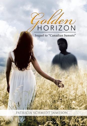 Golden Horizon Sequel to "Canadian Sunsets"