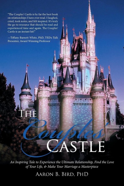 The  Couples Castle: An Inspiring Tale to Experience the Ultimate Relationship, Find the Love of Your Life, & Make Your Marriage a Masterpiece