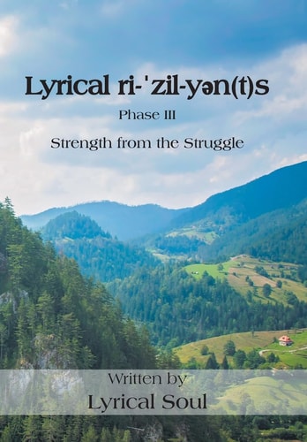 Lyrical Ri-ˈzil-yən(t)s Strength from the Struggle