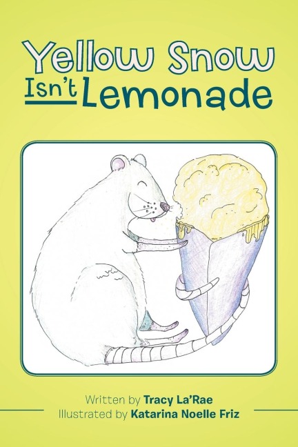 Yellow Snow Isnt Lemonade