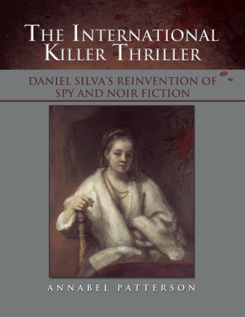 The International Killer Thriller: Daniel Silvas Reinvention of Spy and Noir Fiction