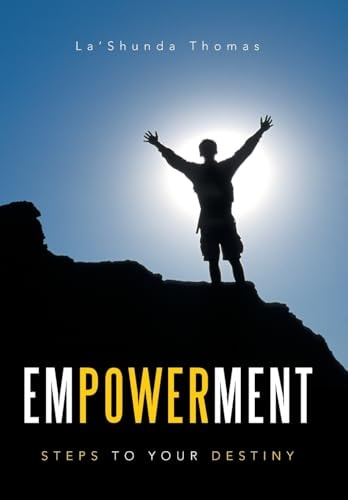 Empowerment Steps to Your Destiny