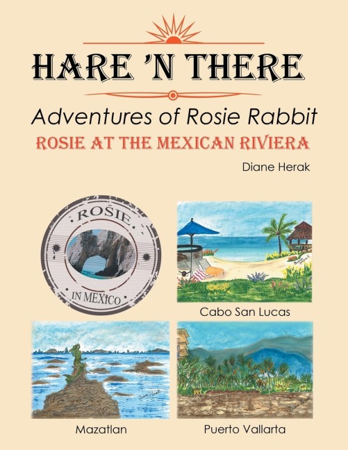 Hare n There Adventures of Rosie Rabbit: Rosie at the Mexican Riviera