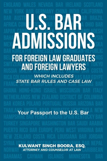 U.S. Bar Admissions for Foreign Law Graduates and Foreign Lawyers: Which Includes State Bar Rules and Case Law