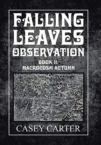 Falling Leaves Observation Book Ii: Macrocosm Autumn
