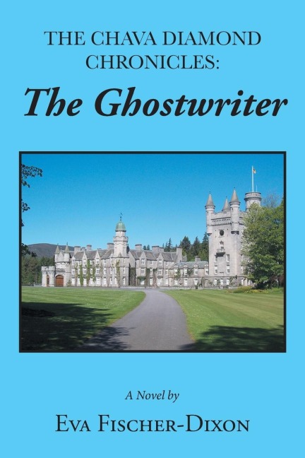 The Chava Diamond Chronicles: : The Ghostwriter