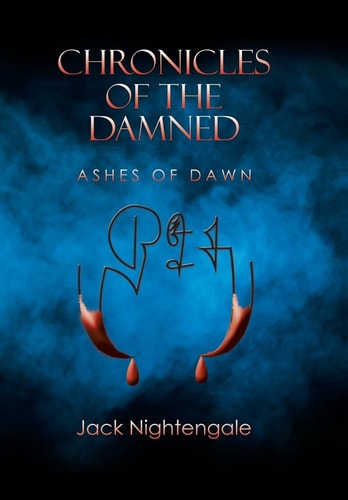 Chronicles of the Damned Ashes of Dawn