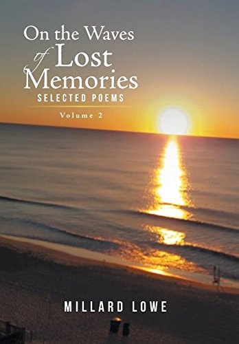 On the Waves of Lost Memories Selected Poems Volume 2