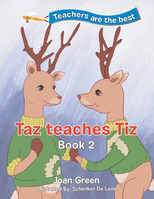 Teachers Are the Best: Book 2 Taz Teaches Tiz