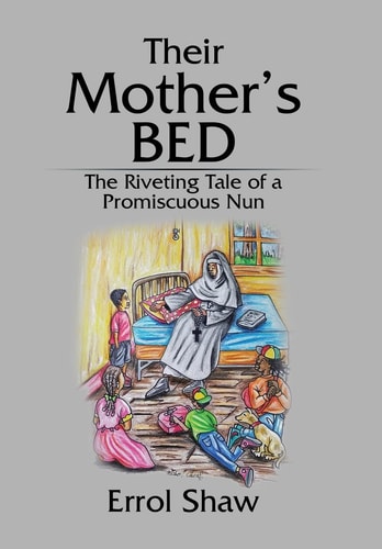 Their Mother's Bed The Riveting Tale of a Promiscuous Nun