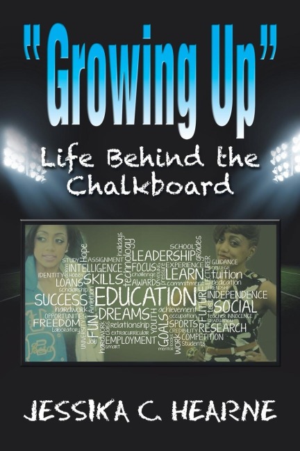 Growing Up: Life Behind the Chalkboard