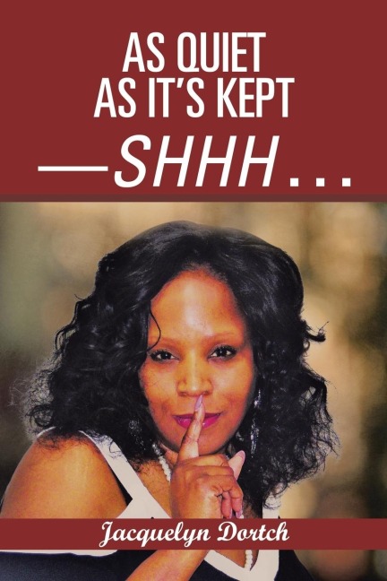 As Quiet as Its Kept-Shhh . . .