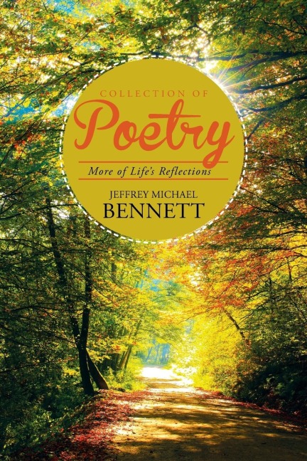 Collection of Poetry: More of Lifes Reflections