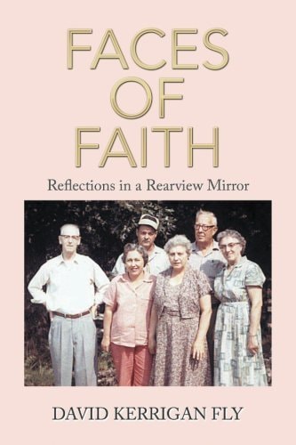 Faces of Faith Reflections in a Rearview Mirror