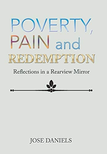 Poverty, Pain and Redemption The Jose' Daniels Story