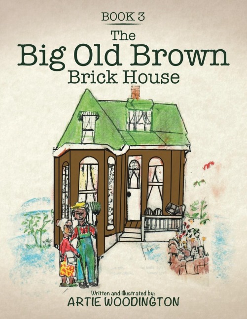 The Big Old Brown Brick House: Book 3