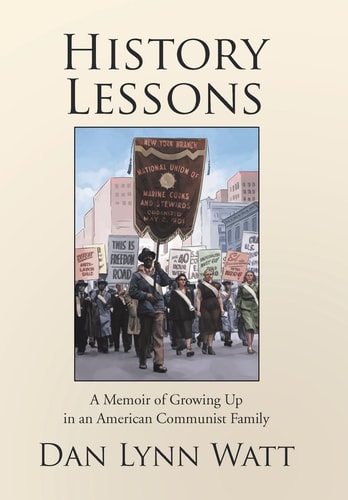 History Lessons A Memoir of Growing Up in an American Communist Family