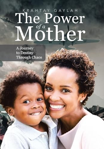 The Power of a Mother A Journey to Destiny Through Chaos