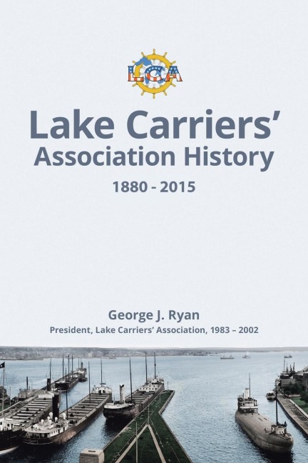 Lake Carriers Association History 1880-2015