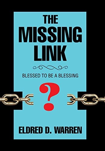 The Missing Link Blessed to Be a Blessing