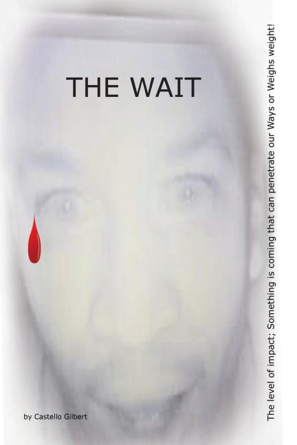 THE WAIT: The level of impact; Something is coming that can penetrate our Ways or Weighs weight!