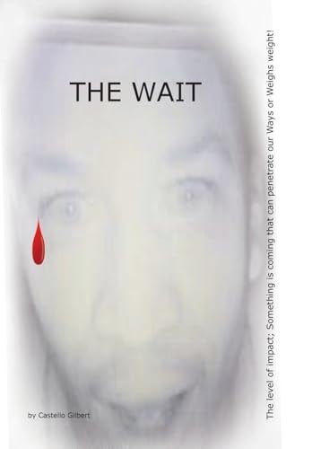 The Wait The Level of Impact; Something is Coming that Can Penetrate Our Ways Or Weighs Weight!