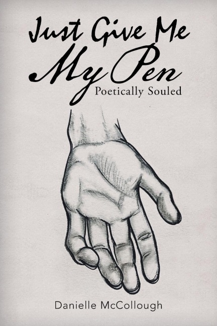 Just Give Me My Pen: Poetically Souled