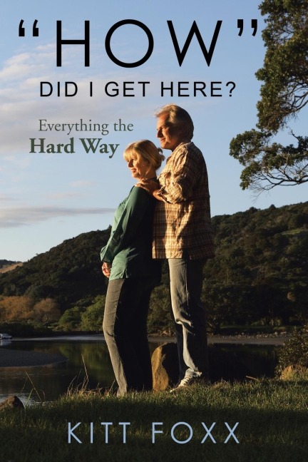 How Did I Get Here?: Everything the Hard Way