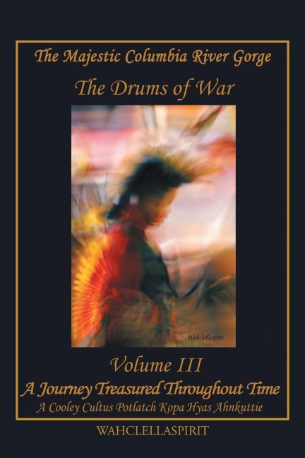 The Majestic Columbia River Gorge: The Drums of War
