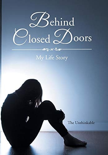 Behind Closed Doors My Life Story