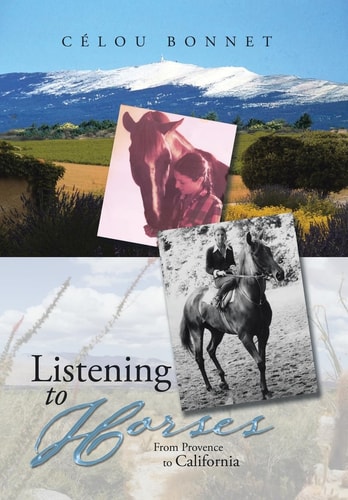 Listening to Horses From Provence to California