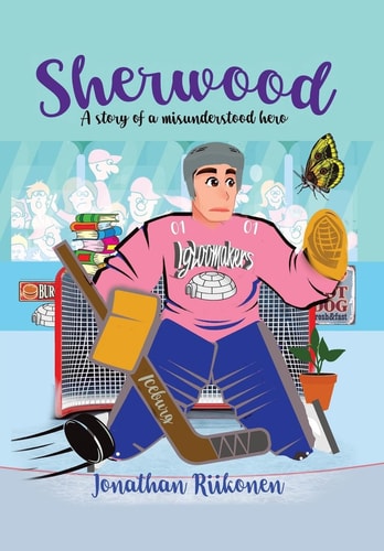 Sherwood A Story of an Empathetically Reluctant Hero (or ...Misunderstood Hero)