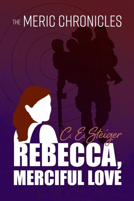 The MERIC Chronicles: Rebecca, Merciful Love