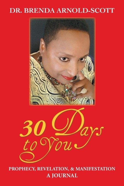30 Days to You: Prophecy, Revelation, and Manifestation