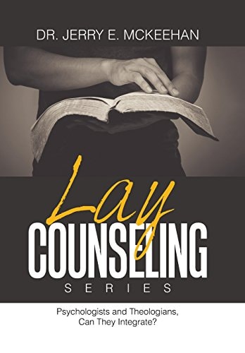Lay Counseling Series Psychologists and Theologians, Can They Integrate?