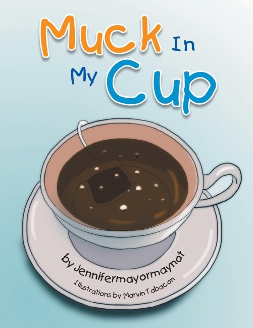 Muck In My Cup