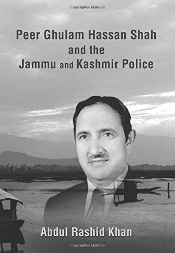 Peer Ghulam Hassan Shah and the Jammu and Kashmir Police