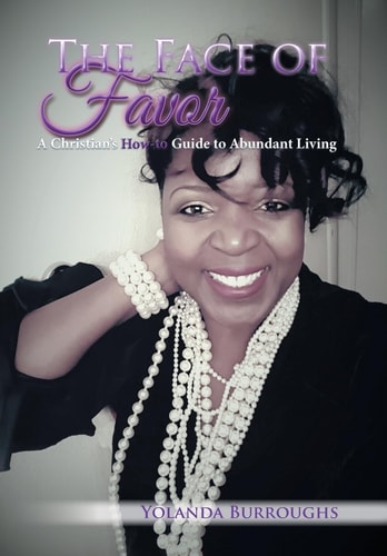 The Face of Favor A Christian's How-to Guide to Abundant Living