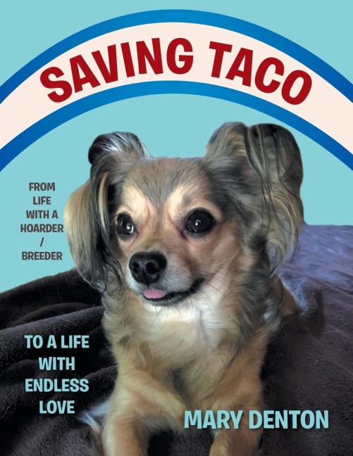 Saving Taco: From Life with a Hoarder/ Breeder