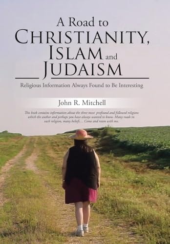 A Road to Christianity, Islam and Judaism Religious Information Always Found to Be Interesting