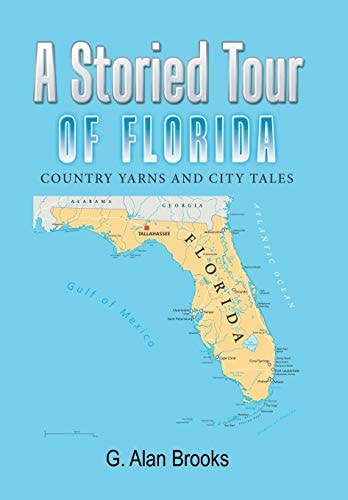 A Storied Tour of Florida Country Yarns and City Tales