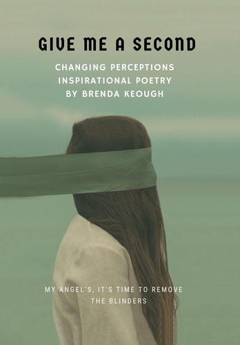 Give Me a Second Changing Perceptions Inspirational Poetry