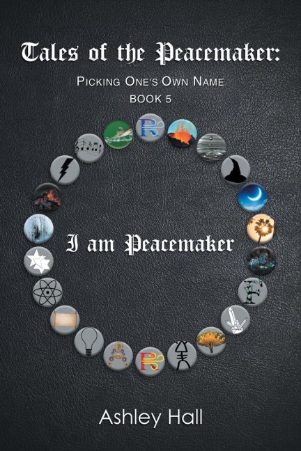 Tales of the Peacemaker: Picking Ones Own Name