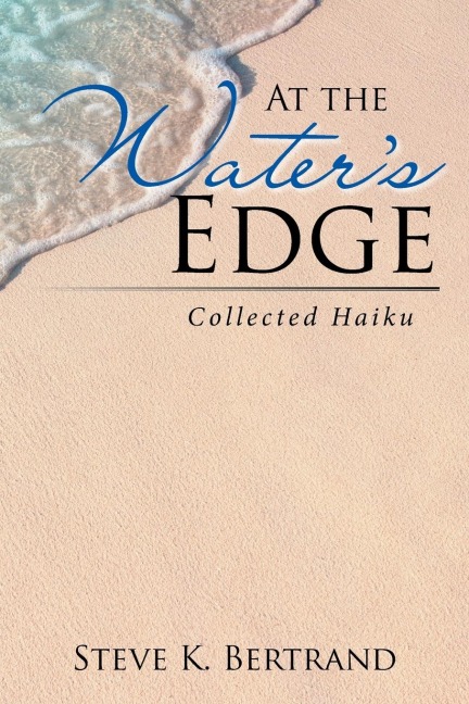 At the Waters Edge: Collected Haiku