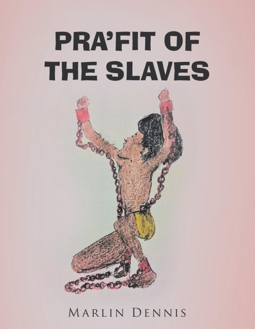 PRAFIT OF THE SLAVES