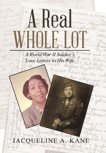 A Real Whole Lot A World War II Soldier's Love Letters to His Wife