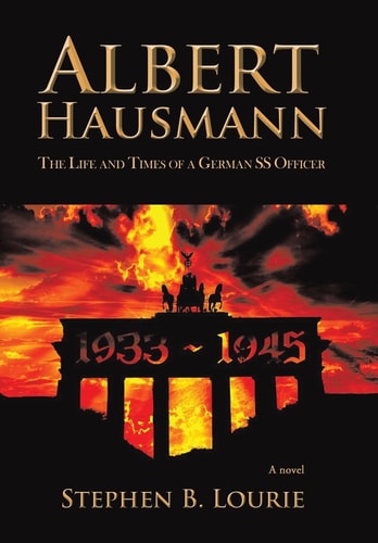 Albert Hausmann The Life and Times of a German SS Officer